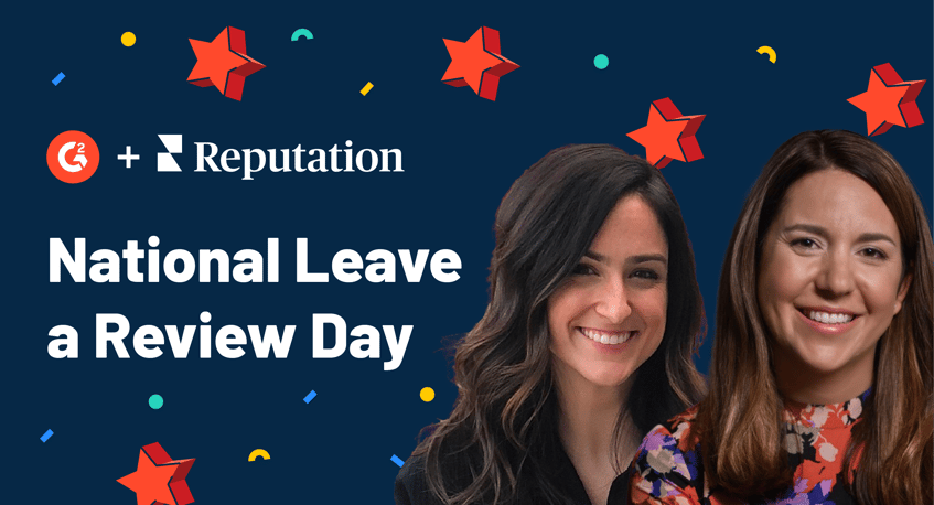 National Leave a Review Day: 4 Tips From G2 + Reputation