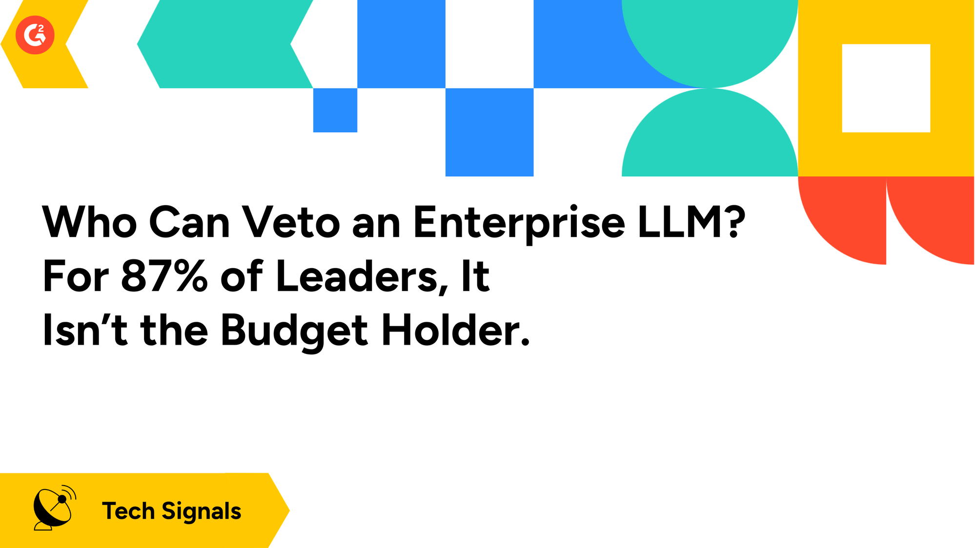 Tech Signals header - who can veto an enterprise LLM