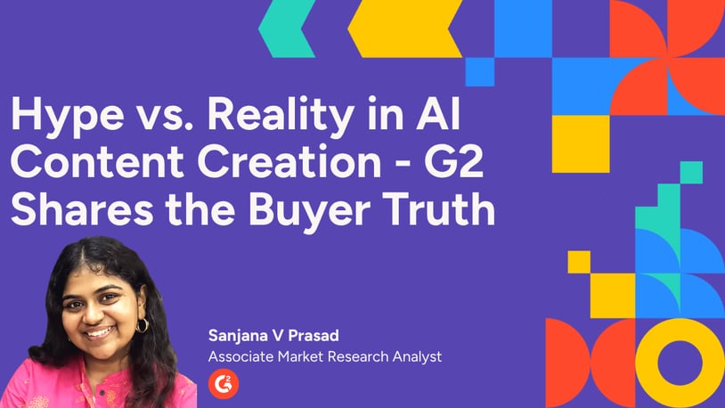 Hype vs. Reality in AI Content Creation - G2 Shares the Buyer Truth