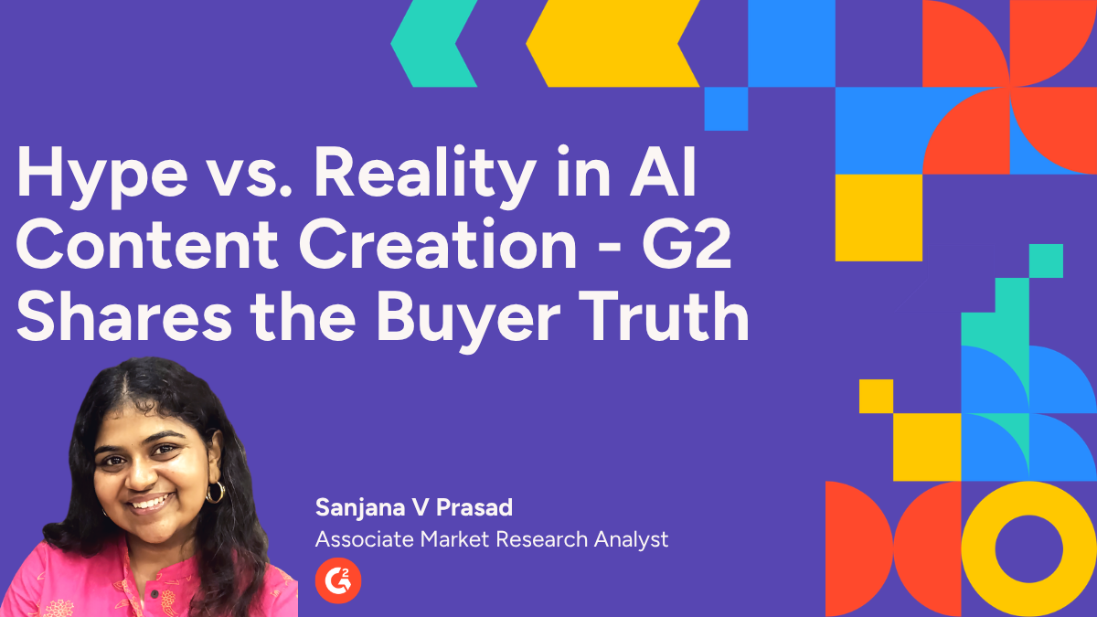 Hype vs. Reality in AI Content Creation - G2 Shares the Buyer Truth