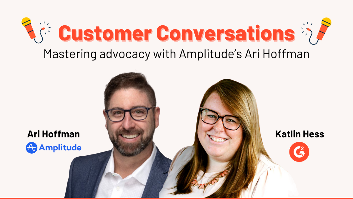 Customer Marketing & Advocacy Insights from Amplitude's Ari Hoffman